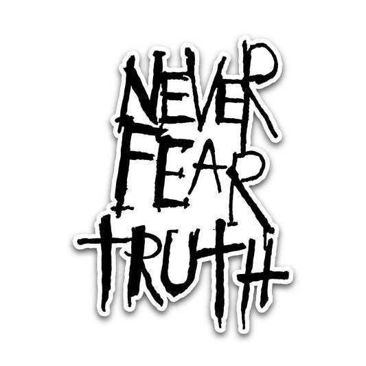 Never Fear Truth Sticker - BAD OAK